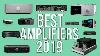 Best Amplifier 2019 Top 10 Best Amplifiers Amp 2019 Home Theater Audio Hi Fi