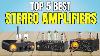 Best Stereo Amplifiers 2025 Buyer S Guide U0026 Reviews
