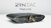 Zen Dac 3 Features