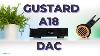 Gustard A18 Dac Évaluation De La Performance Exceptionnelle Et La Valeur